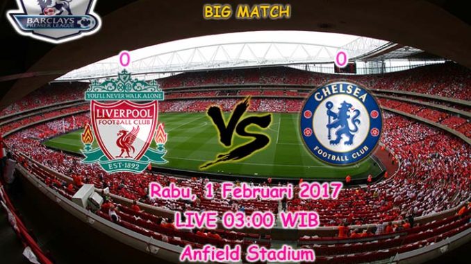 Berita Indoplay - Prediksi Liverpool Vs Chelsea Rabu, 1 Februari 2017. Pertandingan Big Match English Premier League antara Liverpool Vs Chelsea di Anfield Stadium, pada pukul 03:00 WIB.